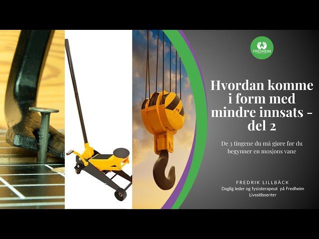 Hvordan komme i form med mindre innsats - Del 2. | LEV DEG FRISK E07S01