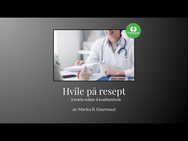 Hvile på resept. 3 enkle måter å kvalitetshvile. | LEV DEG FRISK E14S01